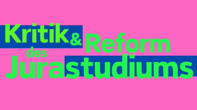 Kritik und Reform des Jurastudiums Kritik und Reform des Jurastudiums
