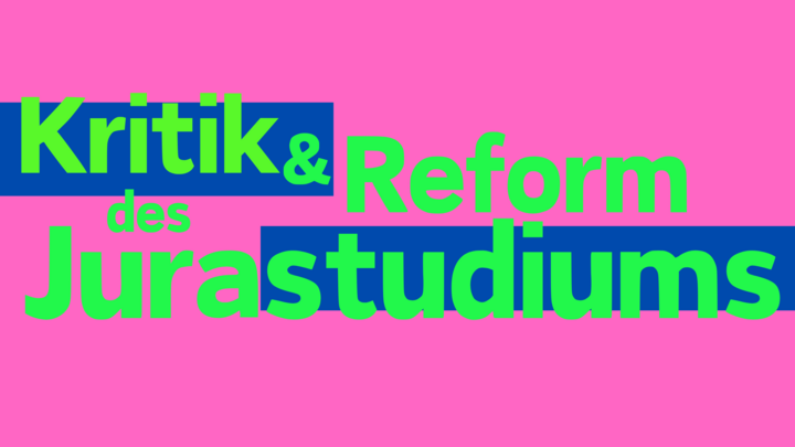 Kritik und Reform des Jurastudiums